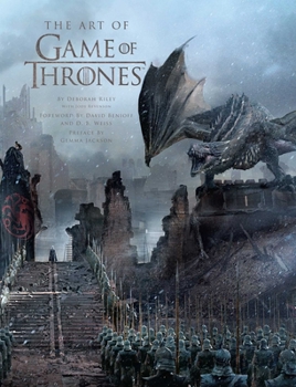 Hardcover The Art of Game of Thrones, the Official Book of Design from Season 1 to Season 8 Book