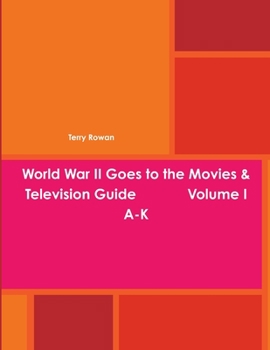 Paperback World War II Goes to the Movies & Television Guide Volume I A-K Book