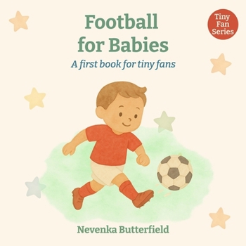 Paperback Football for Babies: A first book for tiny fans (0-12 months) Book