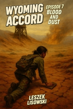Paperback Wyoming Accord: Episode 7: Blood And Dust Book
