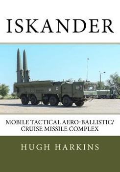 Paperback Iskander: Mobile Tactical Aero-Ballistic/Cruise Missile Complex Book