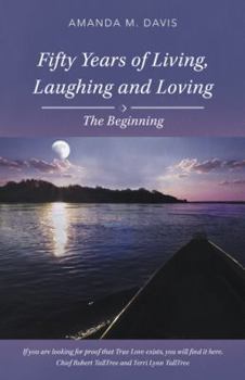 Fifty Years of Living, Laughing and Loving: The Beginning