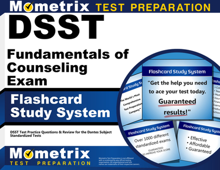 Misc. DSST Fundamentals of Counseling Exam Flashcard Study System: DSST Test Practice Questions & Review for the Dantes Subject Standardized Tests Book