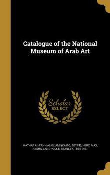 Hardcover Catalogue of the National Museum of Arab Art Book