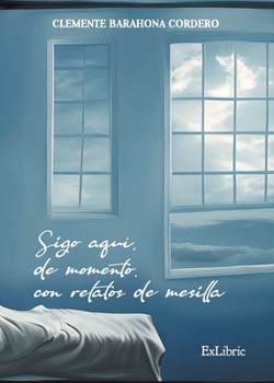 Paperback Sigo aquí, de momento, con relatos de mesilla [Spanish] Book
