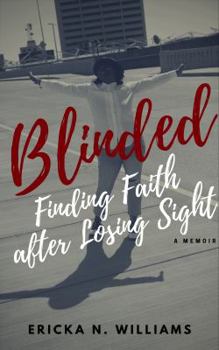 Paperback Blinded: Finding Faith After Losing Sight Book