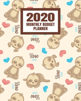 2020 Monthly Budget Planner: Weekly Budget Bill Planner Organizer Expense Tracker Notebook - Funny Sloth Lover