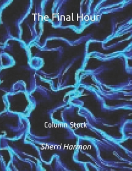 Paperback The Final Hour: Column Stock Book