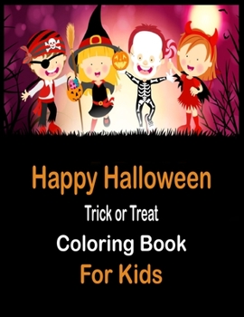 Paperback Halloween Trick or Treat Coloring Book for Kids: Happy Halloween Coloring Book for Toddlers [Large Print] Book
