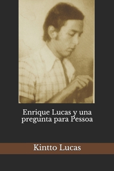 Enrique Lucas y una pregunta para Pessoa