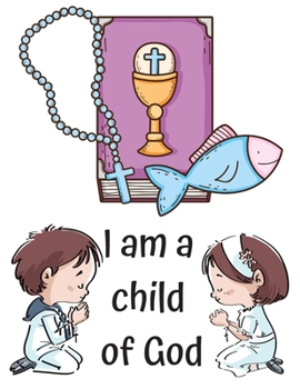 Paperback I Am A Child Of God: A 3 Month Prayer Journal, Guided Prayer, A Creative Christian Workbook, Praise and Thanks. My Wait List... Book