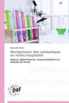 Paperback Manipulation Des Cytotoxiques En Milieu Hospitalier [French] Book