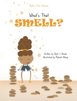 Rylei's Five Senses: What's That Smell