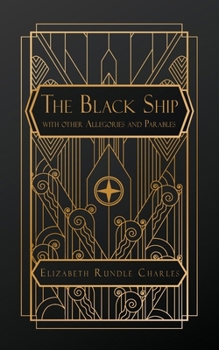 The Black Ship: With Other Allegories and Parables