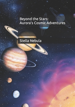 Paperback Beyond the Stars: Aurora's Cosmic Adventures Book