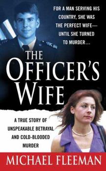 Mass Market Paperback The Officer's Wife: A True Story of Unspeakable Betrayal and Cold-Blooded Murder Book