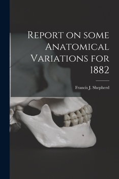 Paperback Report on Some Anatomical Variations for 1882 [microform] Book