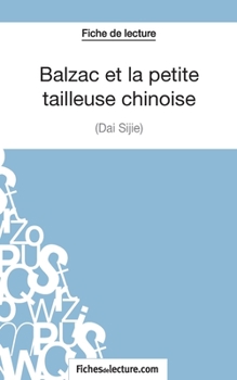 Paperback Balzac et la petite tailleuse chinoise de Dai Sijie (Fiche de lecture): Analyse complète de l'oeuvre [French] Book