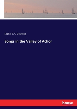 Songs in the Valley of Achor