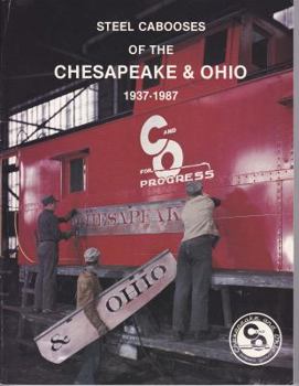 Paperback Steel cabooses of the Chesapeake & Ohio, 1937-1987 Book