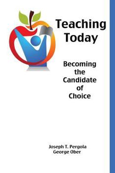 Paperback Teaching Today: Becoming the Candidate of Choice Book