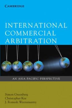 Paperback International Commercial Arbitration: An Asia-Pacific Perspective Book