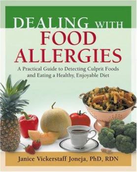 Paperback Dealing with Food Allergies: A Practical Guide to Detecting Culprit Foods and Eating a Healthy, Enjoyable Diet Book