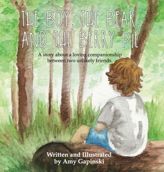 Hardcover The Boy, the Bear, and the Berry Pie Book