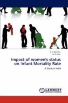 Paperback Impact of Women's Status on Infant Mortality Rate Book