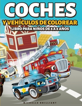 Coches y vehículos de colorear Libro para Niños de 4 a 8 Años: 50 imágenes de autos, motocicletas, camiones, excavadoras, aviones, botes que ... creativas y relajantes