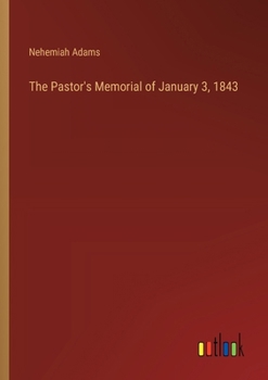 Paperback The Pastor's Memorial of January 3, 1843 Book