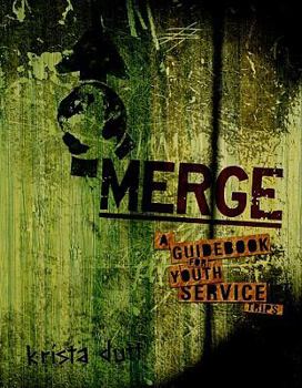 Paperback Merge: A Guidebook for Youth Service Trips Book