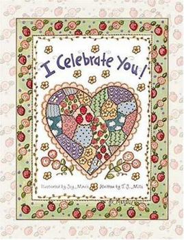 Hardcover I Celebrate You: Joy Marie's/J.J. Mills I Celebrate You Book