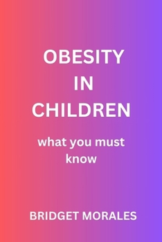 Paperback Obesity in Children: what you must know Book