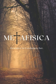 Paperback Metafísica: Descubre tu verdadero ser. [Spanish] Book