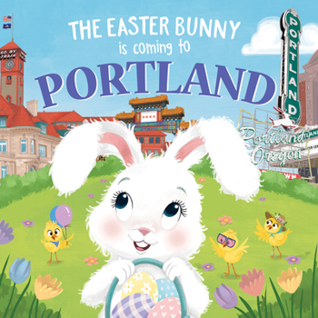 Hardcover The Easter Bunny Is Coming to Portland Book