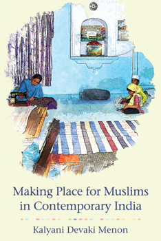 Paperback Making Place for Muslims in Contemporary India Book