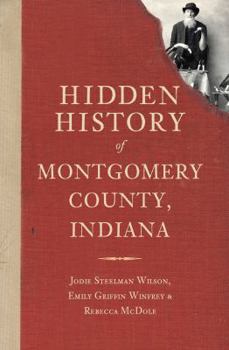 Paperback Hidden History of Montgomery County, Indiana Book