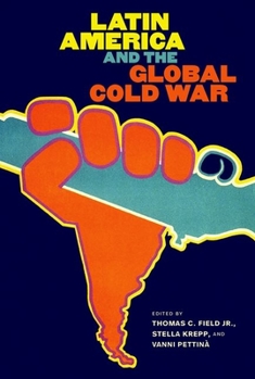 Hardcover Latin America and the Global Cold War Book
