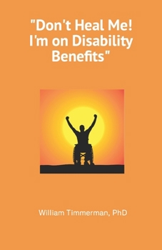 Paperback Don't Heal Me! I'm on Disability Benefits Book