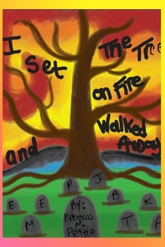 Paperback I Set The Tree On Fire and Walked Away Book