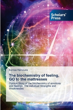 Paperback The biochemistry of feeling, GO to the mattresses Book
