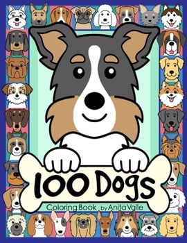 Paperback 100 Dogs Coloring Book: (Cute Dog Coloring Books for Kids) Book