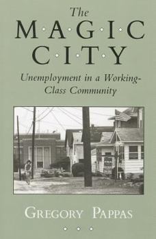 Paperback Magic City: Unemployment in a Working-Class Community Book