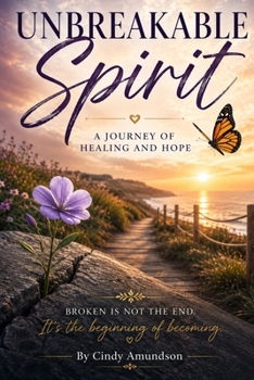Unbreakable Spirit: A Journey of Healing and Hope