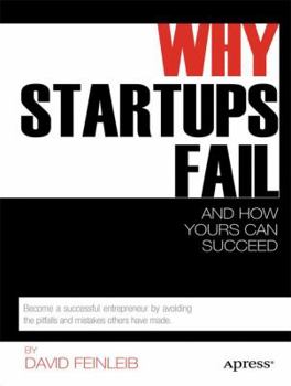 Paperback Why Startups Fail: And How Yours Can Succeed Book