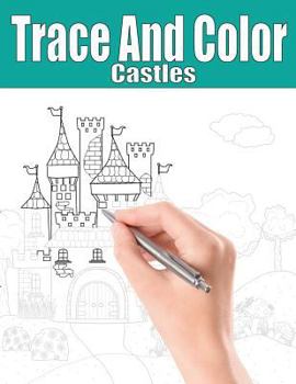 Paperback Trace and Color: Castles: Adult Activity Book