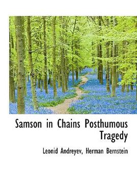 Samson in Chains Posthumous Tragedy