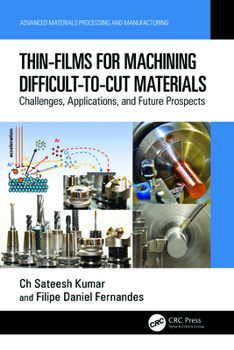 Paperback Thin-Films for Machining Difficult-to-Cut Materials: Challenges, Applications, and Future Prospects Book