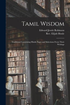 Paperback Tamil Wisdom: Traditions Concerning Hindu Sages and Selections From Their Writings Book